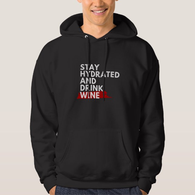 Bleibe und Wein trinken Hoodie (Vorderseite)