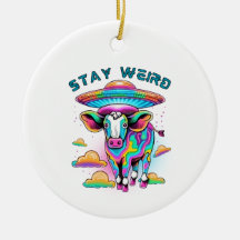 "Bleibe Weiard" UFO Kuh Ornament