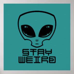 Bleibe Weird Alien Head Poster