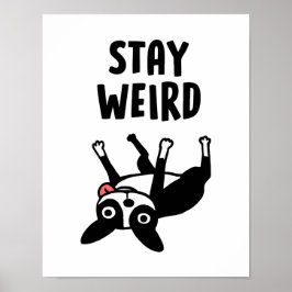 Bleibe Weird Boston Terrier Funny Dog Poster