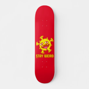 BLEIBE WEIRD lustige Kreatur-Überraschungsgeschenk Skateboard