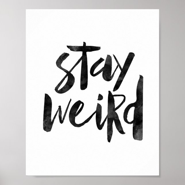 Bleibe Weird Poster (Vorne)