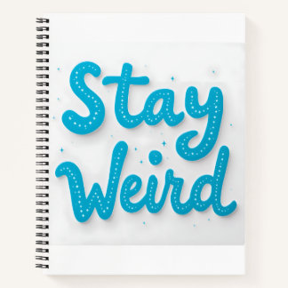 Bleibe-Weird-Typografie-Notebook Notizbuch