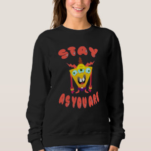 Bleibe, wie du bist sweatshirt