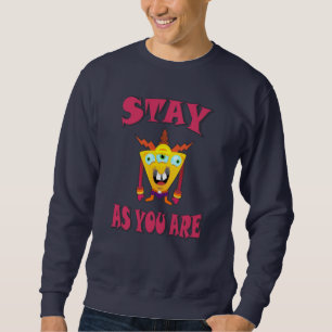 Bleibe, wie du bist sweatshirt