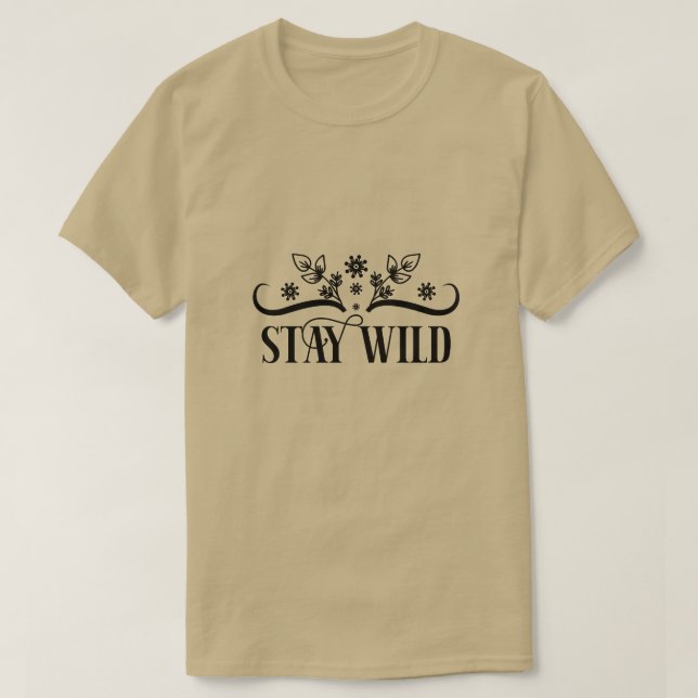 Bleibe wild01 T-Shirt (Design vorne)