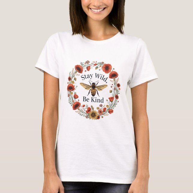 Bleibe Wild be kind Retro Blumenreath Shirt (Vorderseite)