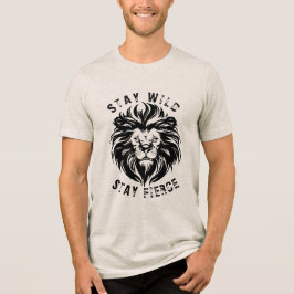 Bleibe Wild Bleibe Fierce Tri-Blend Shirt