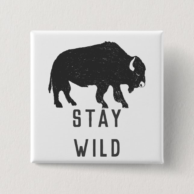 Bleibe Wild Buffalo Silhouette Button (Vorderseite)
