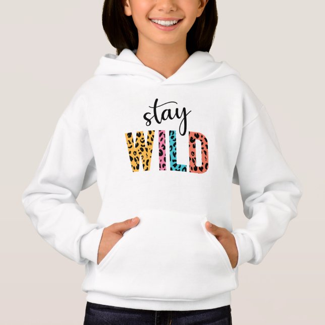 Bleibe Wild Hoodie (Vorderseite)