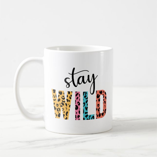 Bleibe Wild Kaffeetasse (Links)