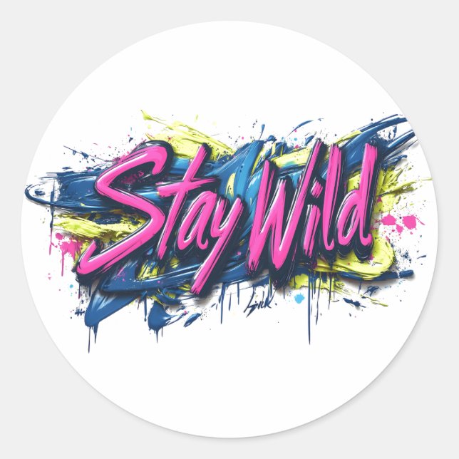 "Bleibe Wild" - lebendiges Textdesign im Graffiti- Runder Aufkleber (Vorderseite)