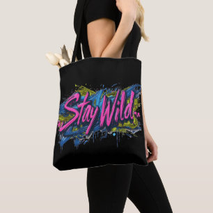 "Bleibe Wild" - lebendiges Textdesign im Graffiti- Tasche