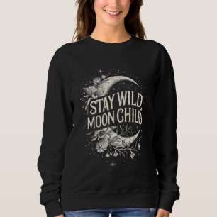 Bleibe Wild Moon Child Celestial Boho Moon and Sta Sweatshirt