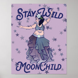 Bleibe Wild Moon Child MoonChild Bly Dancer Art Poster