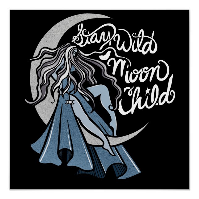 Bleibe Wild Moon Child Poster (Vorderseite)