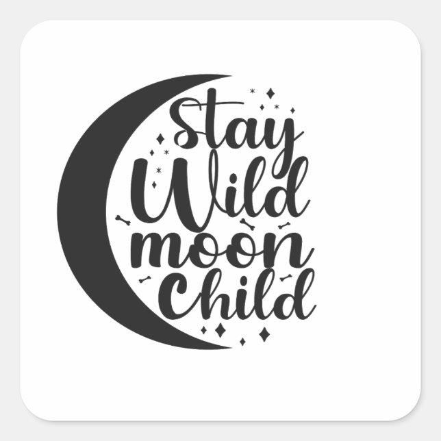 Bleibe Wild Moon Child Spooky Halloween-Geschenk Quadratischer Aufkleber (Vorderseite)
