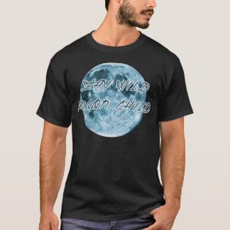 Bleibe Wild Moon Child - Türkis T-Shirt