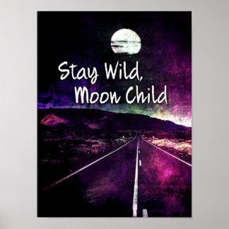 Bleibe Wild Moon Child Zitat Lila Nachtstraße Poster