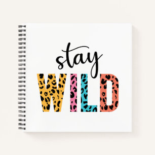 Bleibe Wild Notizbuch