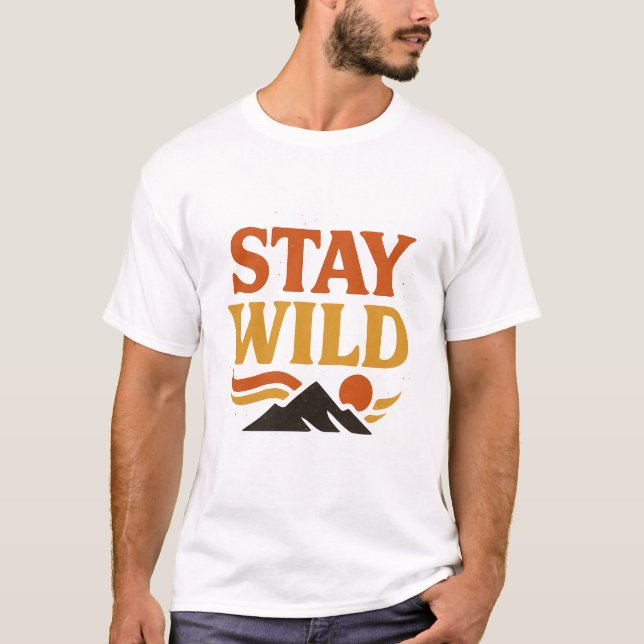 Bleibe Wild - Retro Mountain Adventure T-Shirt (Vorderseite)