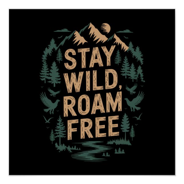 Bleibe Wild, Roamfrei Poster (Vorderseite)