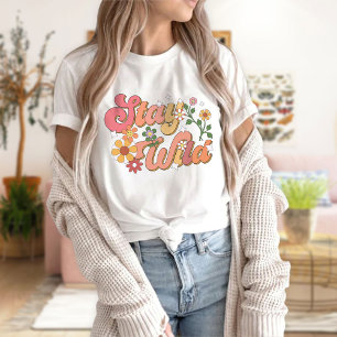 Bleibe Wild T - Shirt, Positive Vibes Shirt