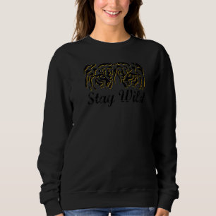 Bleibe Wild Tiger Augen Jahr der Tiger Big Cat Exo Sweatshirt