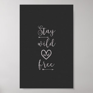 bleibe wild und sei kostenlos Poster