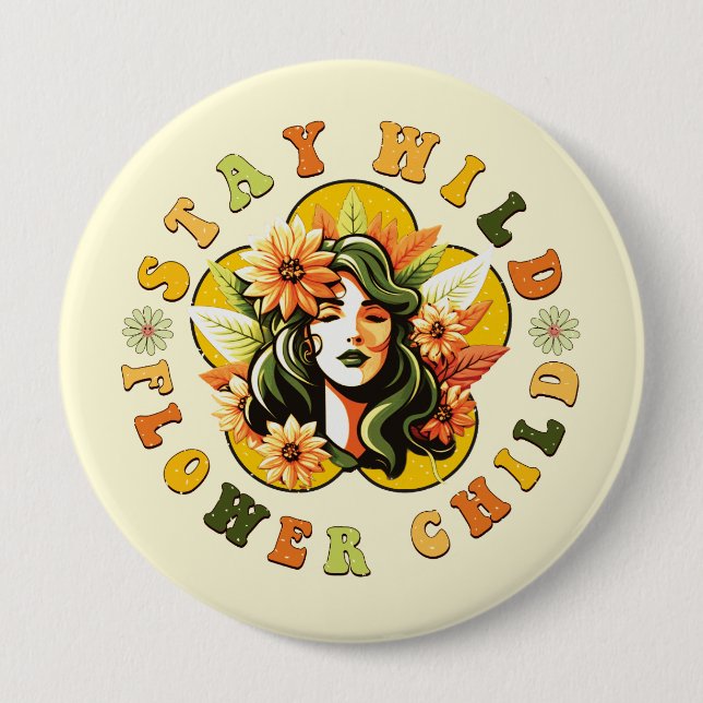 Bleibe Wildkind der Blume Button (Vorderseite)
