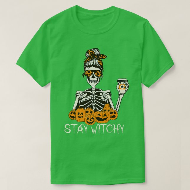 Bleibe Witchy Skeleton Drinking Messy Bun Leopard  T-Shirt (Design vorne)