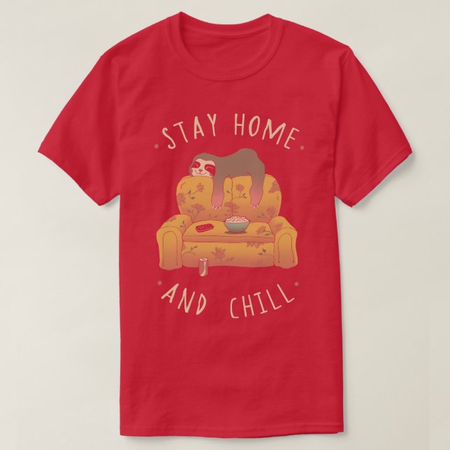 Bleibe Zuhause und Chill T-Shirt (Design vorne)