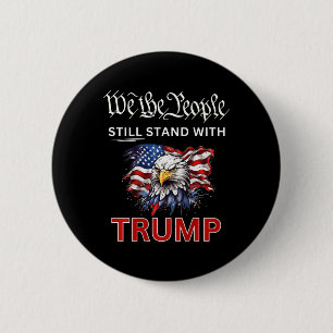 Bleiben Sie bei Trump 2024, und wir, die Menschen, Button