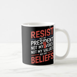 Bleiben Sie nicht meinem Präsidenten, nicht meiner Kaffeetasse