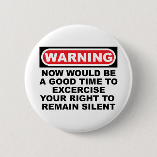 Bleiben Sie still Button