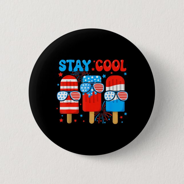 Bleibt Cool Popsicle Jungen Männer 4. Juli Amerika Button (Vorderseite)