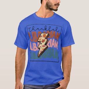 Bleibt dankbar Librarian zurück in die Schule Libr T-Shirt