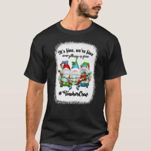 Bleibt, es ist gut, wir sind gut, alles ist gut. T-Shirt