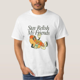 Bleibt genüsslich meine Freunde T-Shirt