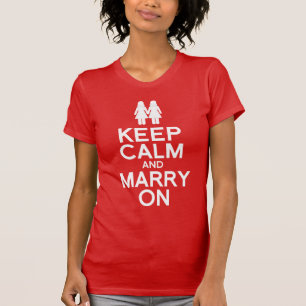 BLEIBT RUHIG UND HEIRATET WEITER FRAUEN T-Shirt
