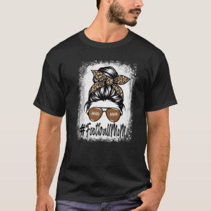 Bleiche Football Mama Leben mit Leopard und Messin T-Shirt