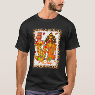 Bleiche Liebe Türkei Sister Life Erntedank Fall T-Shirt