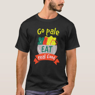 Bleichen essen Real Food Gesunde Vegane Ernährung T-Shirt