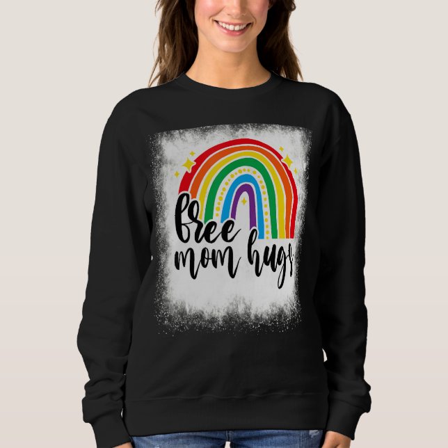 Bleichen Rainbow Freie Mama Hugs Lgbt Mama Gay Les Sweatshirt (Vorderseite)