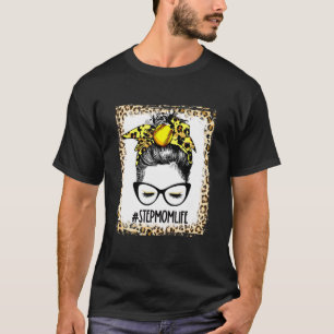 Bleichen Softball StepMom Messy Bun Game Day Mothe T-Shirt