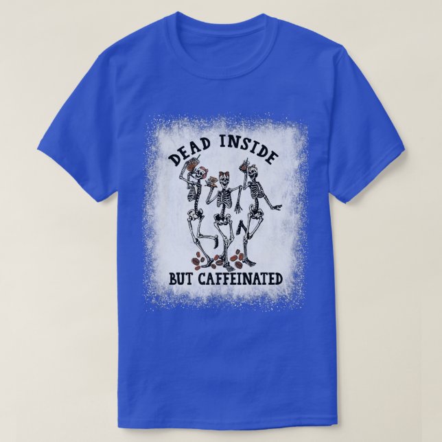 Bleites, aber koffeiniertes Skelett Danc T-Shirt (Design vorne)