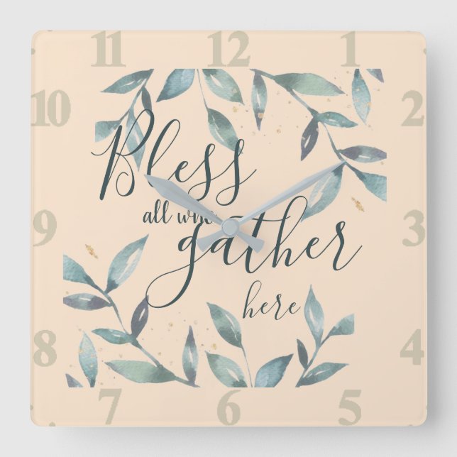 Bless all who gather here  quadratische wanduhr (Vorderseite)