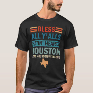 Bless All Y'alls Hatin' Hearston Houston mit Liebe T-Shirt