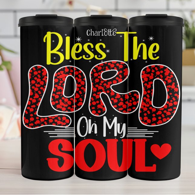Bless The Lord Oh My Soul Thermosbecher (Von Creator hochgeladen)