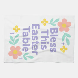 Bless This Easter Table Floral Towel 2026 Geschirrtuch